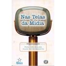 Nas Telas da Mídia Nas Telas da Mídia