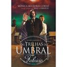 Nas Trilhas do Umbral - Fabrício -