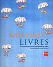 Nascemos livres - a declaraçao universal dos direitos humanos em imagens - Edicoes Sm - Paradidatico Nascemos livres - a declaraçao universal dos direitos humanos em imagens - Edicoes Sm - Paradidatico