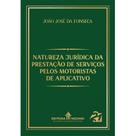 Natureza Jurídica da Prestação de Serviços pelos Motoristas de Aplicativo - Editora Mizuno