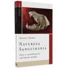 Natureza sanguinaria michael j m deus e o sofrimento animal