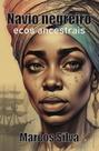 Navio Negreiro - Ecos Ancestrais