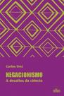 Negacionismo & desafios da ciência - DE CULTURA