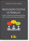 Negociação Coletiva de Trabalho: Com o Comitê de Representantes dos Trabalhadores da Empresa - LTR