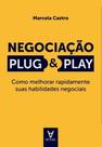 Negociação plug & play - ACTUAL EDITORA - ALMEDINA