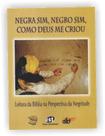 Negra Sim, Negro Sim, Como Deus Me Criou - Grupo Identidade Negra Sim, Negro Sim, Como Deus Me Criou - Grupo Identidade