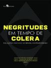 Negritudes em tempo de cólera Negritudes em tempo de cólera
