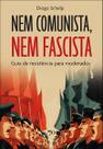 Nem comunista, nem fascista