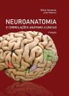 Neuroanatomia anatomo clinicas - Stenio Sarmento Neuroanatomia anatomo clinicas - Stenio Sarmento