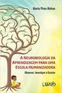 Neurobiologia da aprendizagem para uma escola humanizadora observar - WAK Neurobiologia da aprendizagem para uma escola humanizadora observar - WAK