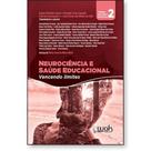 Neurociência e Saúde Educacional Vencendo limites - Vol. 2