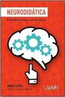 Neurodidática - fundamentos e princípios