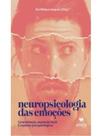 Neuropsicologia das emoções: caracterização, expressão