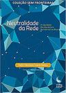 Neutralidade da Rede - A Regulação da Arquitetura da Internet no Brasil