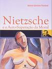 Nietzsche e a auto-superação da moral Nietzsche e a auto-superação da moral