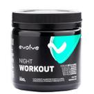 Night Workout 300g - Evolve Night Workout 300g - Evolve