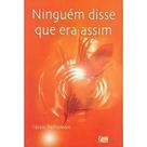 Ninguem Disse Que Era Assim