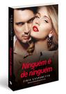 Ninguém é de ninguém O livro que inspirou o filme l Romance l Zibia Gasparetto Ninguém é de ninguém O livro que inspirou o filme l Romance l Zibia Gasparetto
