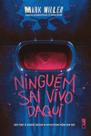 Ninguém Sai Vivo Daqui