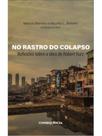 No rastro do colapso - reflexões sobre a obra de robert kurz No rastro do colapso - reflexões sobre a obra de robert kurz