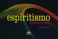 Noções Gerais de Espiritismo - Minas Editora