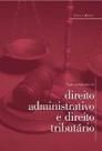 Noções Preliminares De Direito Administrativo E Direito Tributário