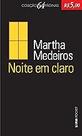 Noite em Claro - Coleção L&PM Pocket 64 Páginas Martha Medeiros Noite em Claro - Coleção L&PM Pocket 64 Páginas Martha Medeiros
