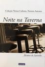 Noite na taverna - col. nossa cultura, nossos autores