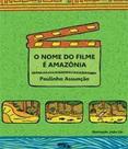 Nome do Filme É Amazônia, O - DIMENSAO - PARADIDATICO