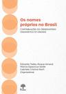 Nomes Próprios No Brasil, Os: Contribuições Do Observatório Onomástico (O-ONOMA) Nomes Próprios No Brasil, Os: Contribuições Do Observatório Onomástico (O-ONOMA)