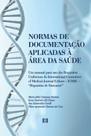 Normas de documentação aplicadas à área de Saúde: Um manual para uso dos Requisitos Uniformes do International Committee of Medical Journal Editors.