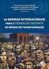 Normas Internacionais Para O Trabalho Decente No Mundo Em Transformação, As