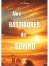 Nos bastidores do sonho