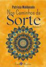 Nos Caminhos da Sorte Volume 1 Nos Caminhos da Sorte Volume 1