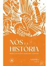 Nós e a história - tomo ii - vol. 1