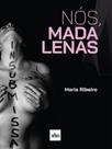 Nós, Madalenas - DE CULTURA