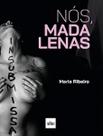 Nós, Madalenas
