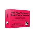 Nós Não Testamos Este Troço: Picante Expansão Jogo de Cartas