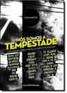 Nós Somos a Tempestade: Conversas Sobre o Metal Alternativo dos Eua - Coleção Mondo Massari - EDICOES IDEAL