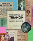 Nos tempos do Trianon: campos se diverte! - NUMA EDITORA