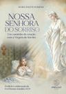 Nossa Senhora do Sorriso: Um caminho de oração com a Virgem do Sorriso