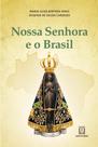 Nossa Senhora e o Brasil - SANTUARIO