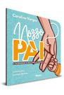 NOSSO PAI | A PATERNIDADE DE DEUS PARA AS CRIANÇAS -