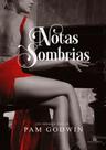 NOTAS SOMBRIAS - Pam Godwin - Romance Contemporâneo