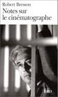 Notes sur le cinematographe Notes sur le cinematographe