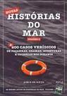 Novas Histórias Do Mar - Vol. 2: Mais 200 Casos Verídicos de Façanhas, Dramas, Aventuras e Odisseias nos Oceanos - Agencia 2 Novas Histórias Do Mar - Vol. 2: Mais 200 Casos Verídicos de Façanhas, Dramas, Aventuras e Odisseias nos Oceanos - Agencia 2