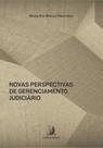 Novas Perspectivas De Gerenciamento Judiciário - CONTRACORRENTE EDITORA Novas Perspectivas De Gerenciamento Judiciário - CONTRACORRENTE EDITORA