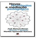 Novas tecnologias e mediação pedagógica Novas tecnologias e mediação pedagógica