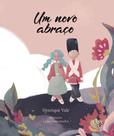 Novo abraço, um Novo abraço, um