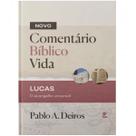Novo Comentário Bíblico Vida Lucas O Evangelho Universal Capa Dura Pablo A. Deiros